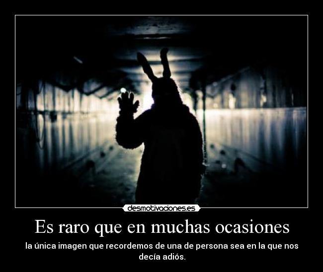 Es raro que en muchas ocasiones -
