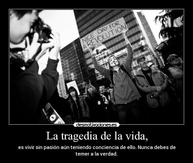 La tragedia de la vida, -