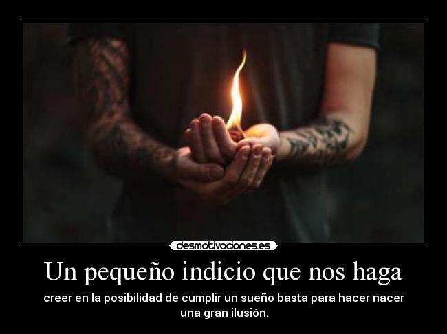 Un pequeño indicio que nos haga -