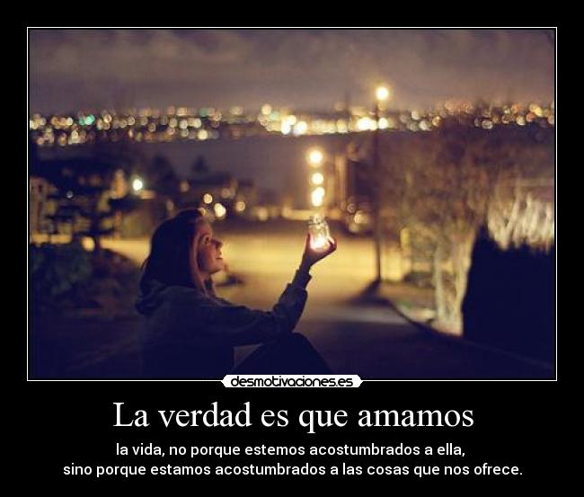 La verdad es que amamos -