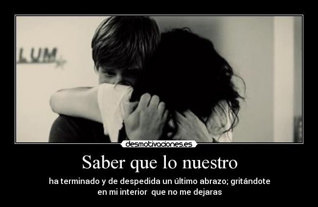 Saber que lo nuestro -