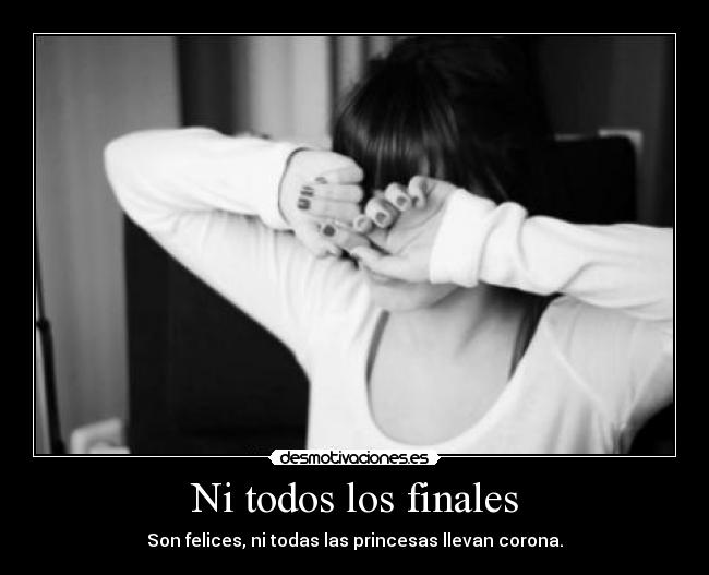 Ni todos los finales - 