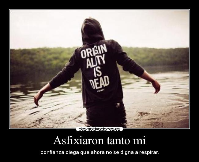 Asfixiaron tanto mi - 