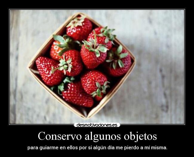 Conservo algunos objetos - 