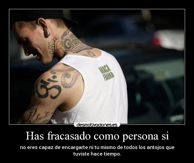 Has fracasado como persona si - 