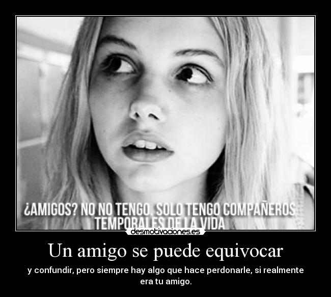 Un amigo se puede equivocar -