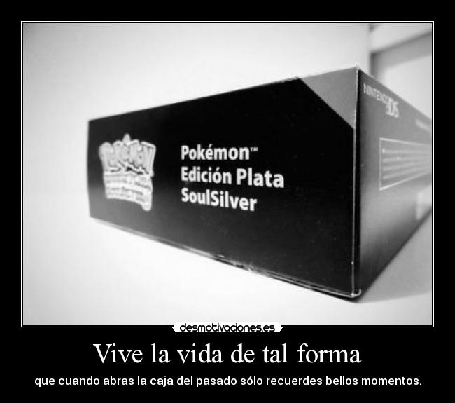 Vive la vida de tal forma -