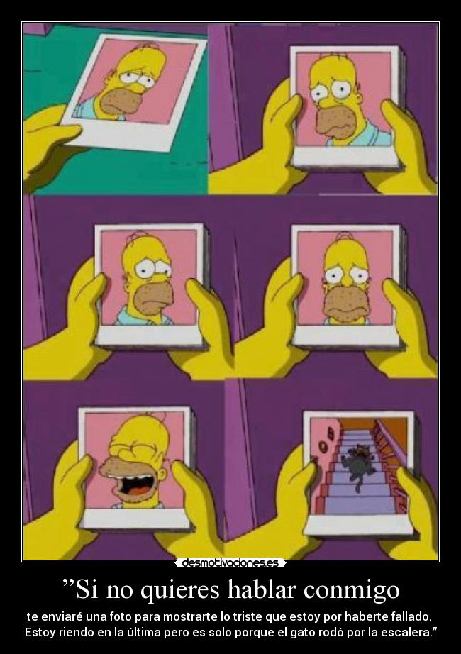 ”Si no quieres hablar conmigo - 
