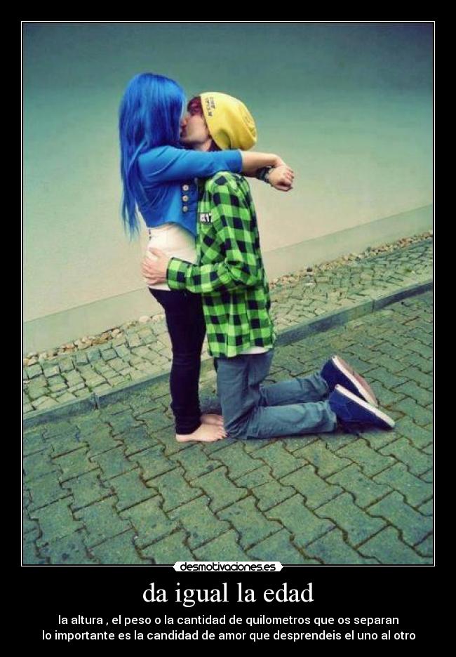 da igual la edad - 
