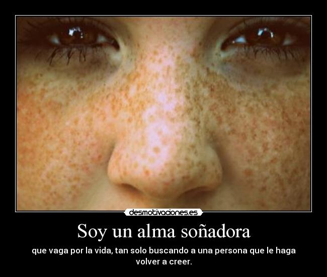 Soy un alma soñadora -