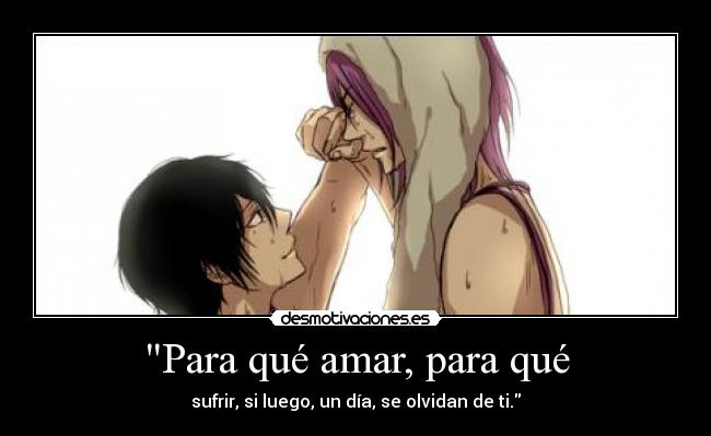 Para qué amar, para qué - 