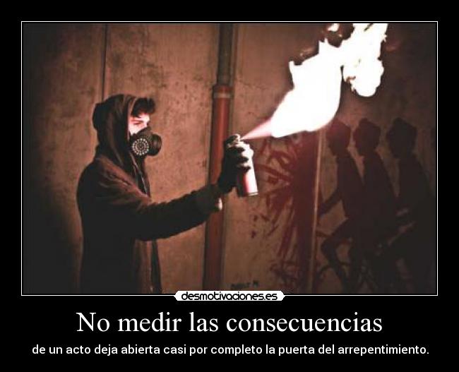 No medir las consecuencias - 