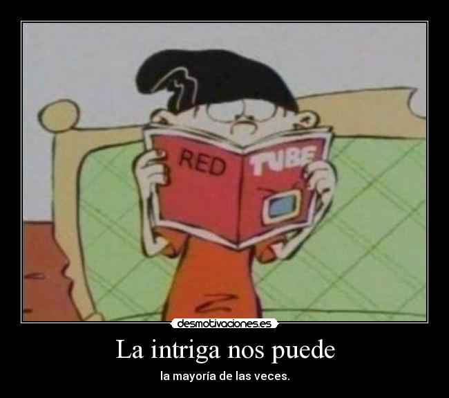 La intriga nos puede - 