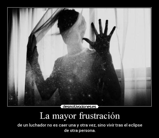 La mayor frustración - 