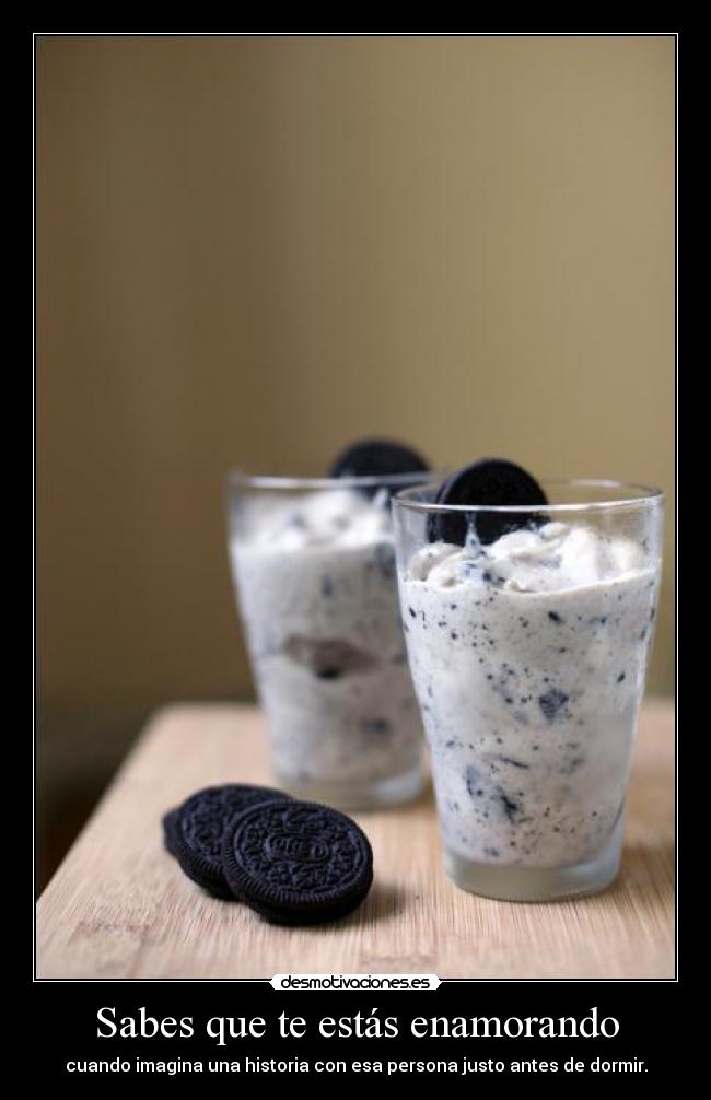 Sabes que te estás enamorando - cuando imagina una historia con esa persona justo antes de dormir.