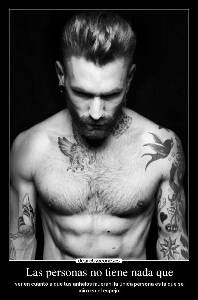 Las personas no tiene nada que -