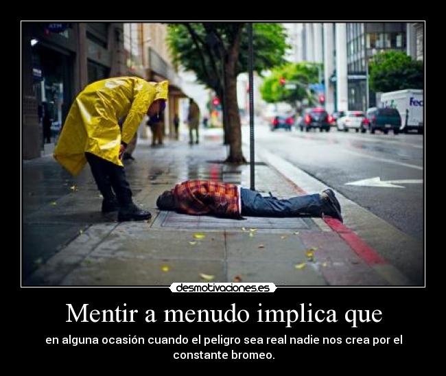 Mentir a menudo implica que - 