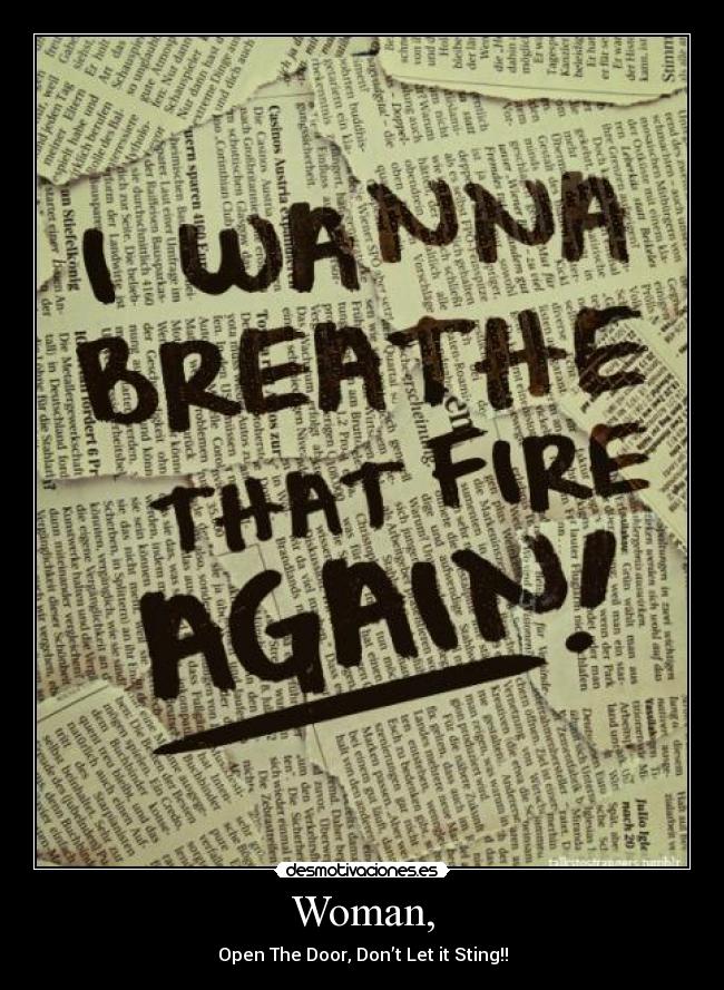 Woman, - Open The Door, Don’t Let it Sting!!