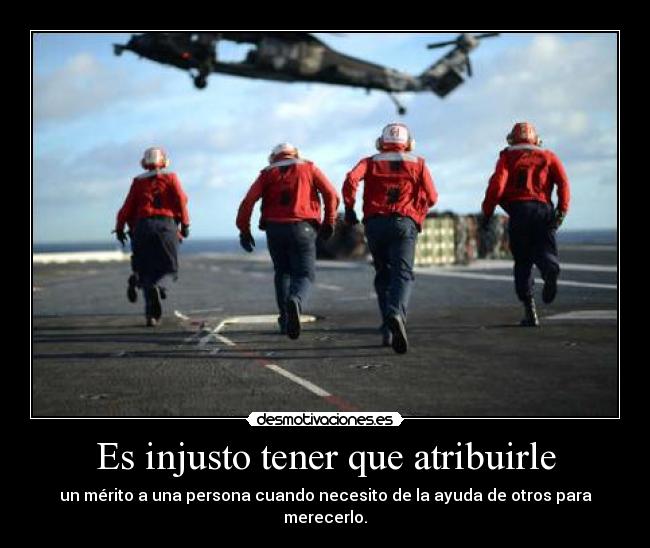 Es injusto tener que atribuirle - 