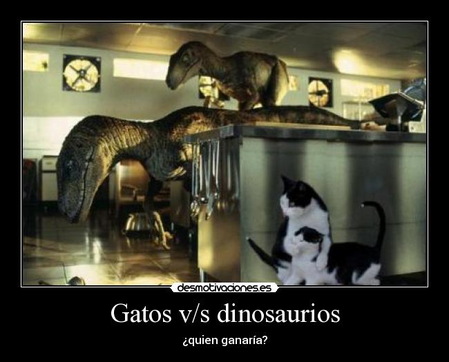Gatos v/s dinosaurios - ¿quien ganaría?