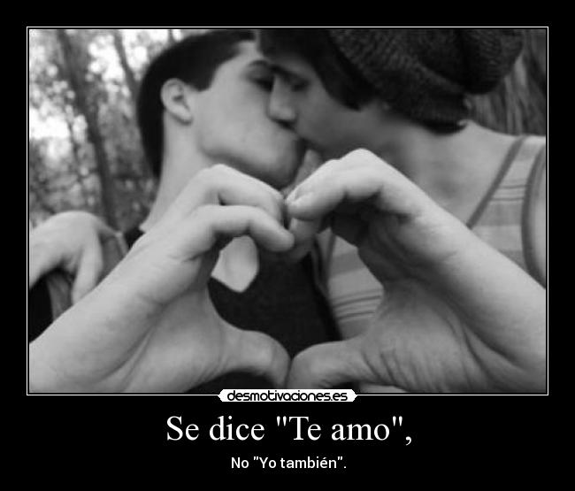 Se dice Te amo, - 