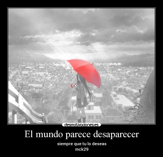 El mundo parece desaparecer - 