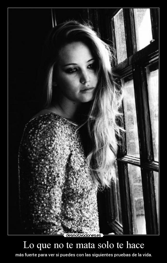 Lo que no te mata solo te hace - más fuerte para ver si puedes con las siguientes pruebas de la vida.