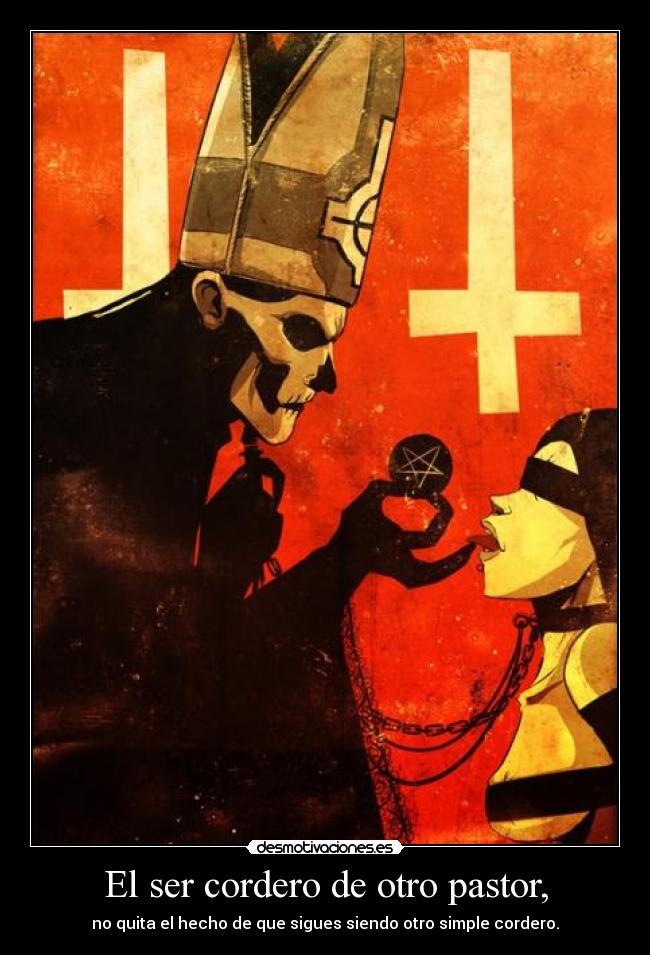 El ser cordero de otro pastor, -