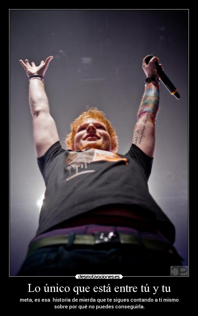 Lo único que está entre tú y tu - 