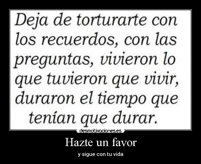 Hazte un favor - y sigue con tu vida