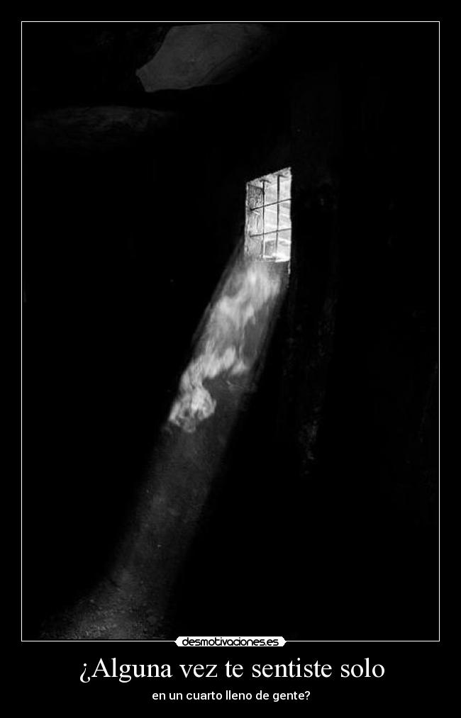 ¿Alguna vez te sentiste solo -