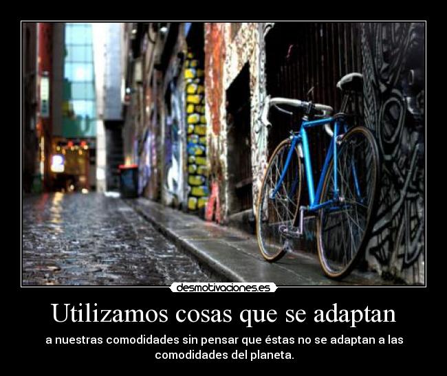 Utilizamos cosas que se adaptan -
