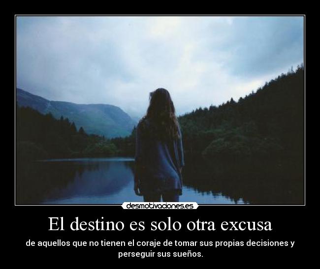 El destino es solo otra excusa -