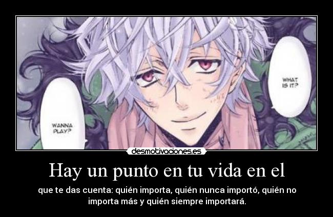 Hay un punto en tu vida en el -