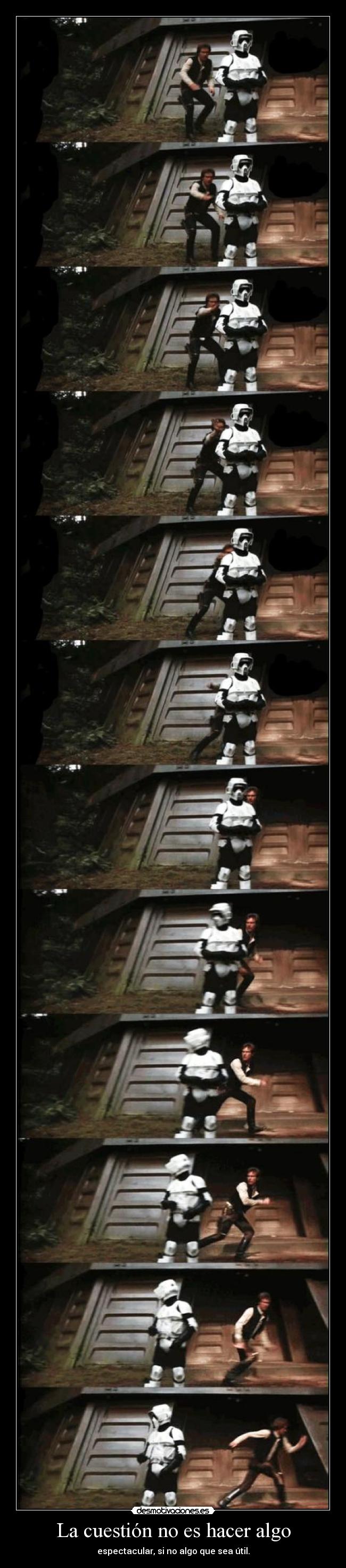 La cuestión no es hacer algo -