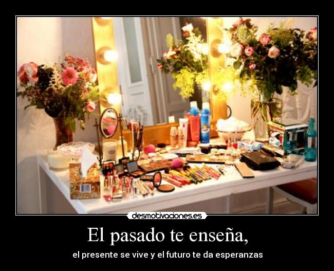 El pasado te enseña, - 