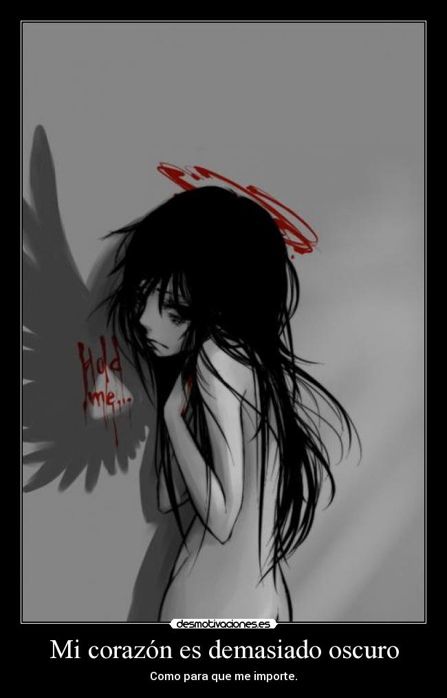 Mi corazón es demasiado oscuro -