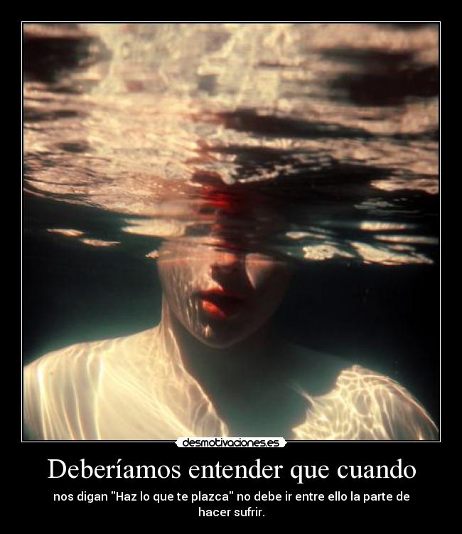 Deberíamos entender que cuando - 