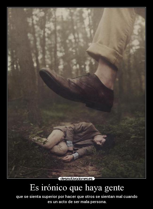 Es irónico que haya gente - 