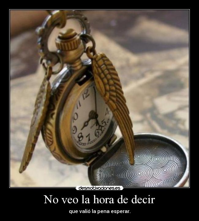 No veo la hora de decir - 