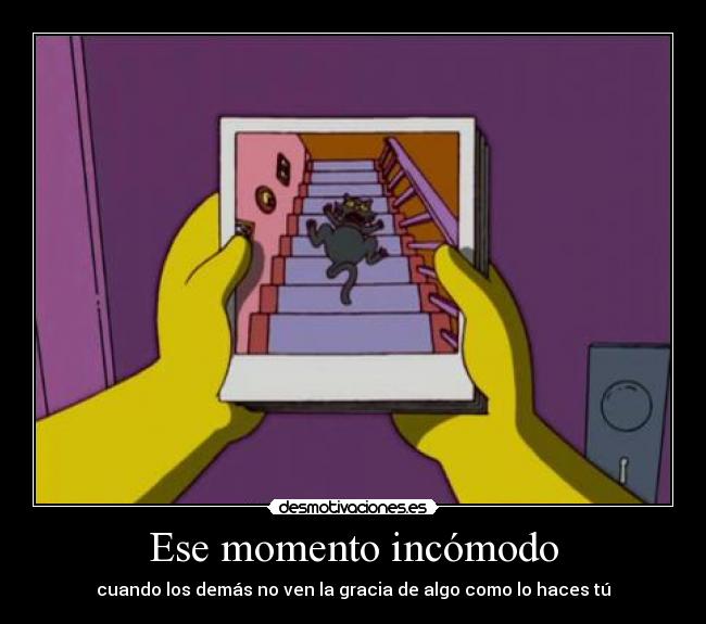 Ese momento incómodo - cuando los demás no ven la gracia de algo como lo haces tú