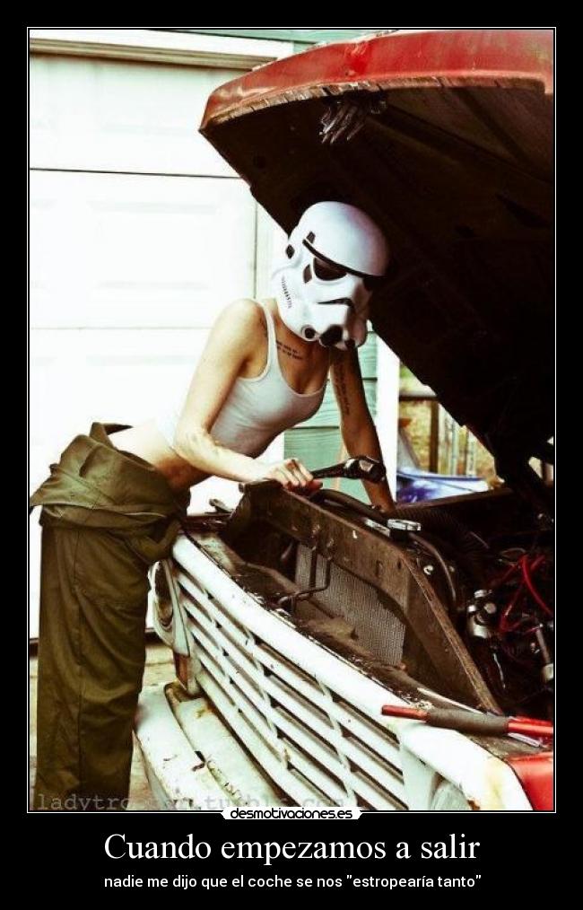 Cuando empezamos a salir - nadie me dijo que el coche se nos estropearía tanto