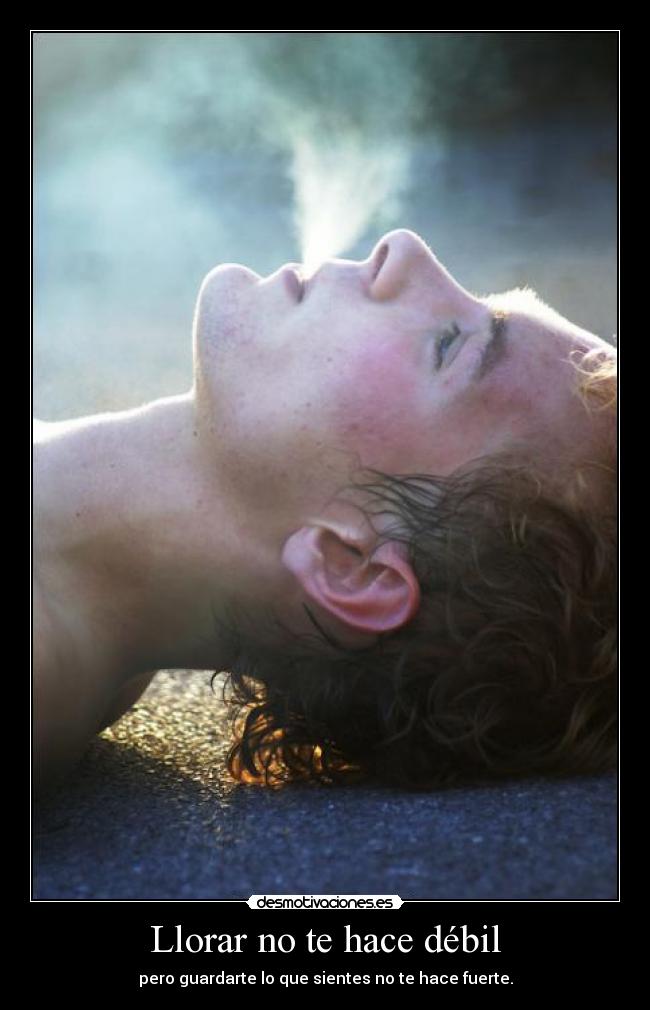 Llorar no te hace débil - 