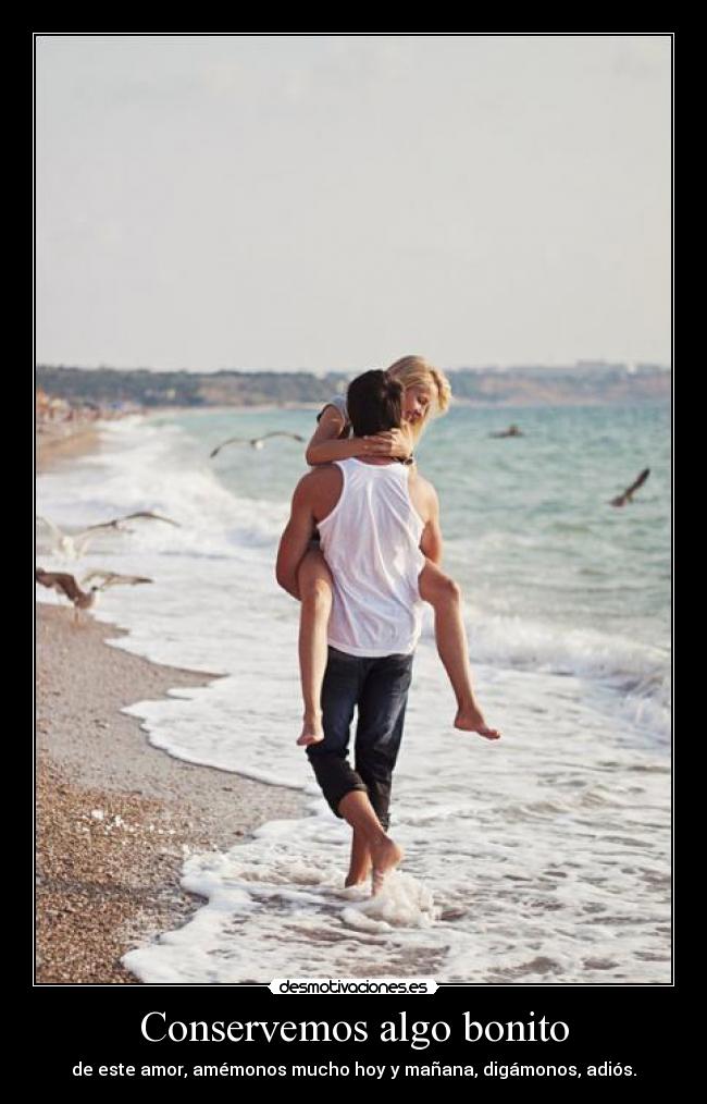 Conservemos algo bonito -