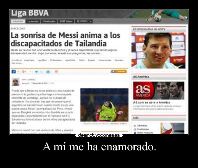 A mí me ha enamorado. - 