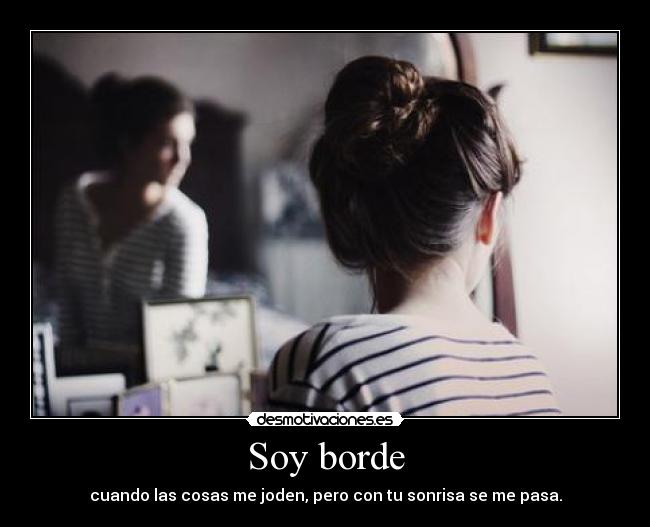Soy borde -