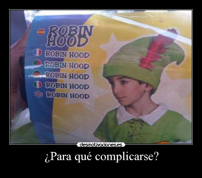¿Para qué complicarse? -