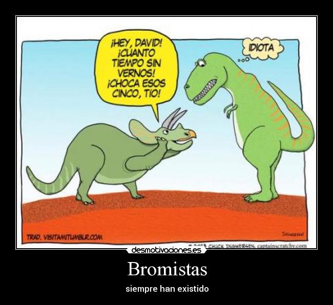 Bromistas - 