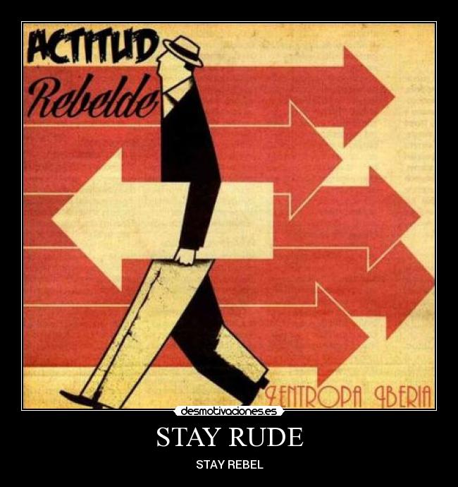 STAY RUDE -