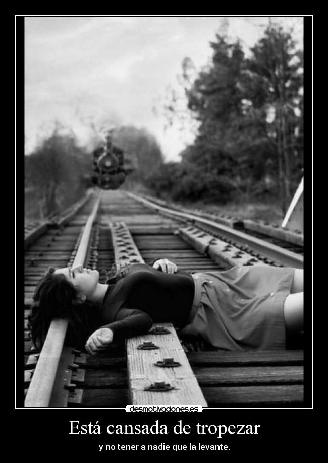 Está cansada de tropezar -